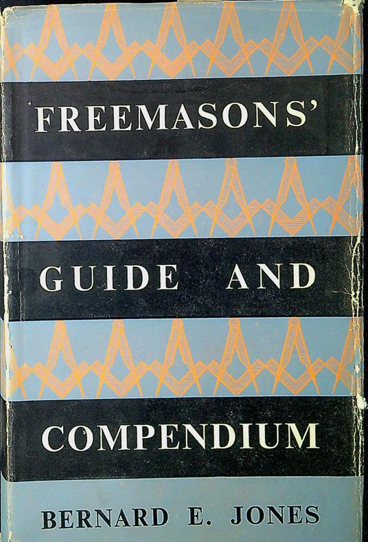 Freemasons' Guide and Compendium - Bernard E. Jones - copertina