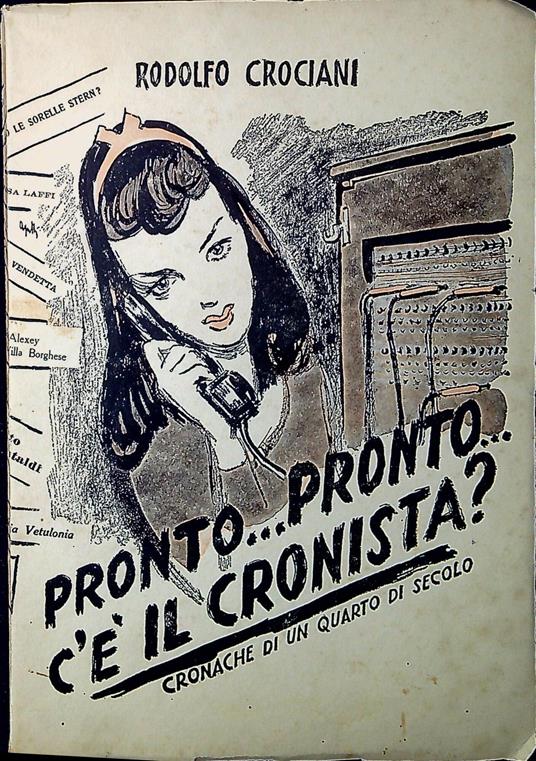 Pronto... pronto... c'è il cronista? - copertina