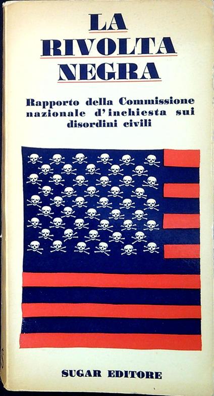 La rivolta negra : rapporto della Commissione Nazionale d'inchiesta sui disordini civil - copertina