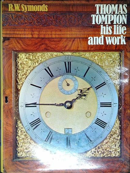 Thomas Tompion: His Life and Works - copertina