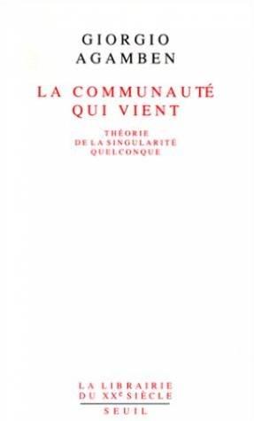 La communauté qui vient: Théorie de la singularité quelconque - copertina