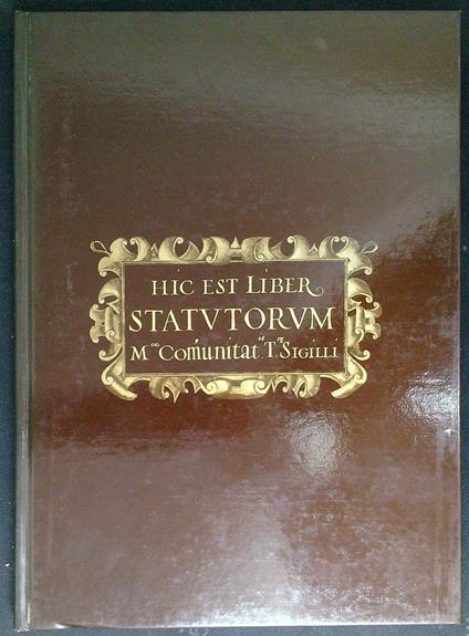 Hic est liber statutorum magnificae comunitatis terrae Sigilli - copertina