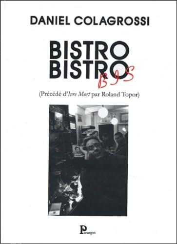 Bistro Bistro bis précédé d'Ivre mort par Roland Topor - copertina