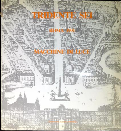 Tridente sei, Roma 1991 : macchine di luce - copertina