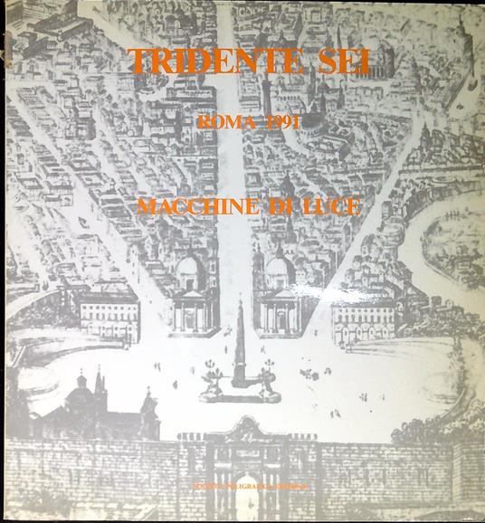 Tridente sei, Roma 1991 : macchine di luce - copertina