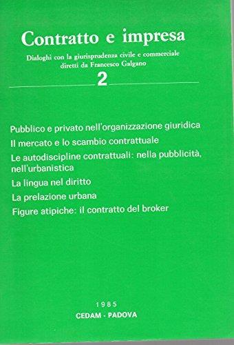 Contratto e impresa - dialoghi con la giurisprudenza civile e commerciale Vol 2° 1985 - Francesco Galgano - copertina