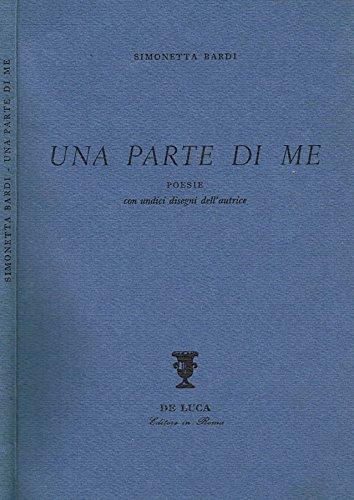 Una Parte Di Me. Poesie - Simonetta Bardi - copertina