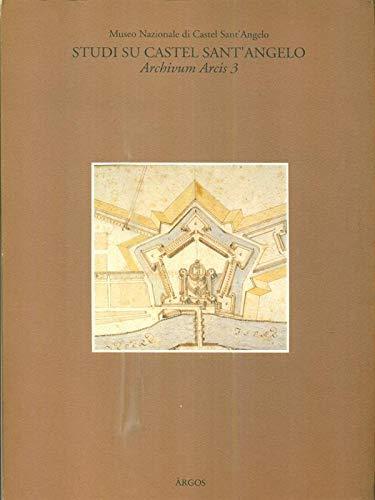 Studi su Castel Sant'Angelo - Archivum Arcis 3 - Liliana Pittarello - copertina