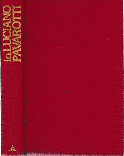 L- Io, Luciano Pavarotti - William Wright - Mondadori -- 1A Ed.- 1981- Cs- Zcs39 - William Wright - copertina