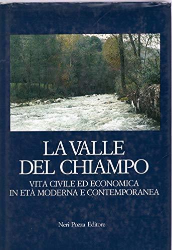 La Valle del Chiampo. Vita civile ed economica in età moderna e contemporanea. Tomo I° - Paolo Preto - copertina