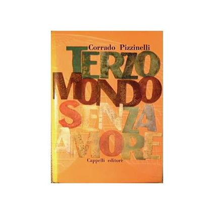 Terzo Mondo Senza Amore - Corrado Pizzinelli - copertina