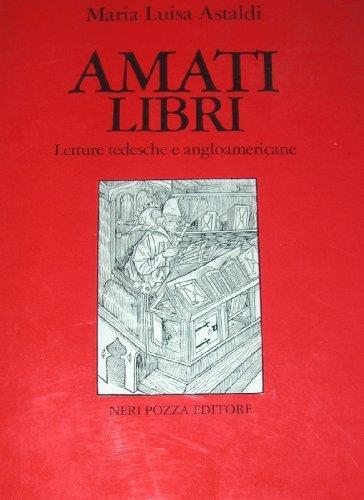 Amati libri. Letture tedesche e angloamericane - copertina