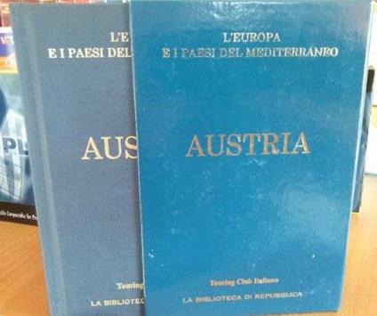 L' Europa E I Paesi Del Mediterraneo - Austria - Touring Club Italiano - Biblioteca Di Repubblica - copertina
