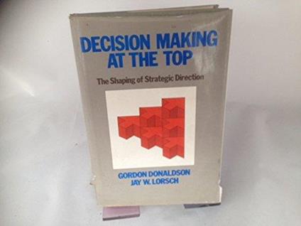 decision making at the top the shaping of strategic direction - copertina