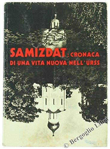 Samizdat: Cronaca Di Una Vita Nuova Nell’U.R.S.S - copertina