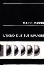 Mario Russo. Le#39uomo e le sue immagini