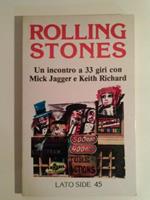 Rolling Stones - Un Incontro A 33 Giri Con Mick Jagger E Keith Richard - Lato Side 45