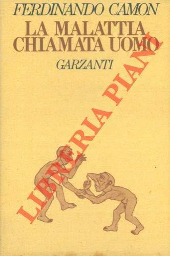La malattia chiamata uomo - Ferdinando Camon - copertina