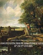 Landscape Painting from Pre-ERomanticism to Naturalism 18th and 19th centuries Vol. II°