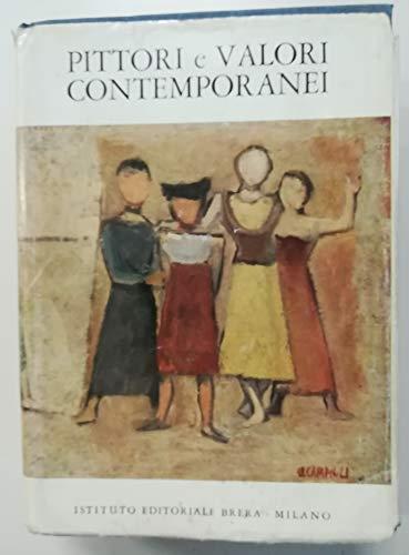 Pittori e valori contemporanei. Guida per la valutazione di dipinti italiani e stranieri contemporanei - Ugo Galetti - copertina