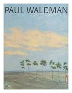 Paul Waldman : Eros, art and magic