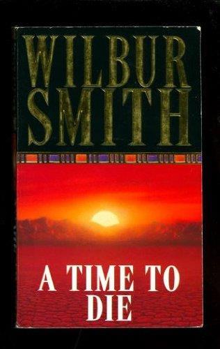 A Time to Die - Wilbur Smith - copertina