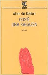 Cos'è una ragazza - Alain de Botton - copertina