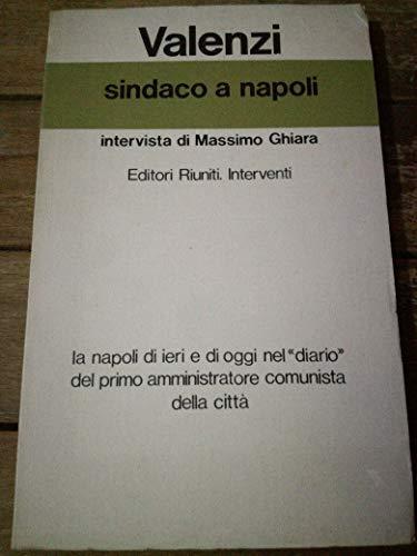 Ghiara M. (Intervista Di). - VALENZI SINDACO A NAPOLI - copertina