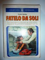 Fatelo Da Soli - Collana Oscar Mondadori Casa