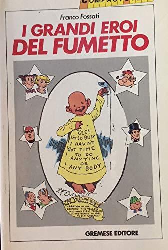 I grandi eroi del fumetto - Franco Fossati - copertina
