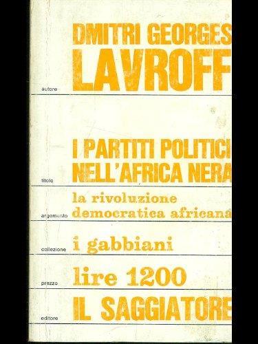 I partiti politici nell'Africa Nera - Dmitri Georges Lavroff - copertina