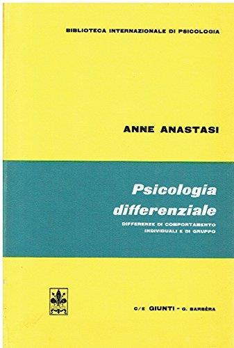 Psicologia differenziale : differenze di comportamento individuali e di gruppo - Anne Anastasi - copertina