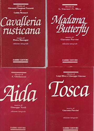 Tosca , Aida , Madama Butterfly , Cavalleria Rusticana ( 4 volumi con testi integrali delle opere ) - copertina
