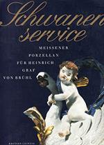 Schwanenservice. Meissener Porzellan für Heinrich Graf von Brühl