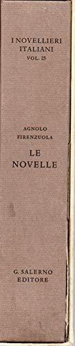 Le Novelle ( Vol. 25 de " I novellierri italiani " ) - Agnolo Firenzuola - copertina