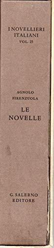 Le Novelle ( Vol. 25 de " I novellierri italiani " ) - Agnolo Firenzuola - copertina