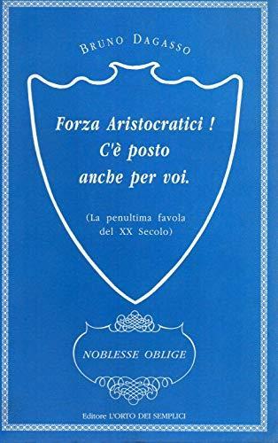 Forza Aristocratici! C'è posto anche per voi. ( la penultima favola del XX secolo) - copertina