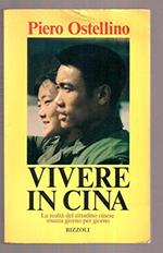 Vivere in Cina Piero Ostellino Rizzoli 1981 Prima edizione