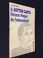 Il dottor carità, Riccardo Pampuri dei Fatebenefratelli 1989
