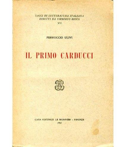 Il primo Carducci - Ferruccio Ulivi - copertina