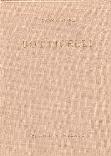 Botticelli Nelle Opere E Nella Vita Del Suo Tempo - Eugenio Pucci - copertina