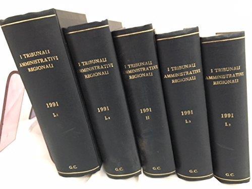 I Tribunali Amministrativi Regionali anno 1991 ( Tomo I° vol. 1,2,3,4 -- Tomo II° ) - copertina