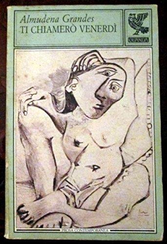 Ti chiamerò venerdi - Almudena Grandes - copertina