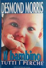 Il bambino. Tutti i perché