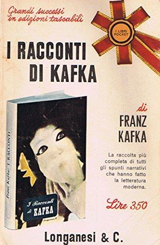 I Racconti Di Kafka. Longanesi - Franz Kafka - copertina