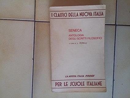 Antologia Degli Scritti Filosofici A Cura Di L. Perelli - L. Anneo Seneca - copertina
