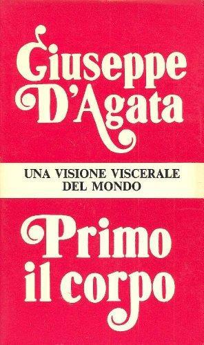 Primo il corpo - Giuseppe D'Agata - copertina