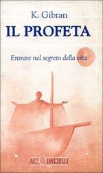 Il profeta. Entrare nel segreto della vita. Testo inglese a fronte