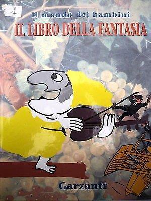 Il Mondo Dei Bambini: Il Libro Della Fantasia Ed. Garzanti ( Fotografico ) Ff13 - copertina