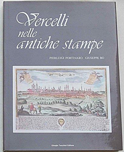 Vercelli nelle antiche stampe - Pierluigi Portinaro - copertina